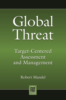 Hardcover Global Threat: Target-Centered Assessment and Management Book