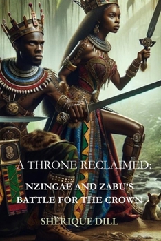Paperback A Throne Reclaimed: Nzingae and Zabu's Battle for the Crown Book