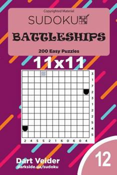 Paperback Sudoku Battleships - 200 Easy Puzzles 11x11 (Volume 12) Book