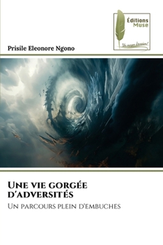 Paperback Une vie gorgée d'adversités [French] Book