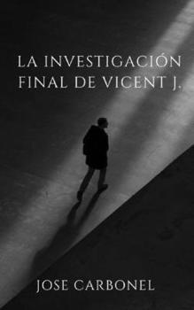 Paperback La investigación final de Vicent J. [Spanish] Book