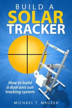 Perfect Paperback Build a Solar Tracker Book