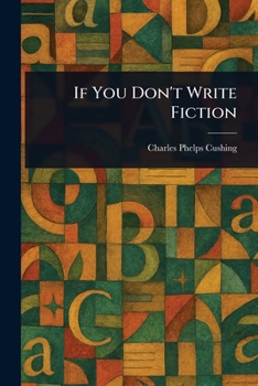 Paperback If You Don't Write Fiction Book