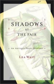 Shadows At The Fair:  An Antique Print Mystery - Book #1 of the Antique Print