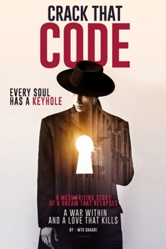 Paperback Crack That Code: Every Soul has a Keyhole Book