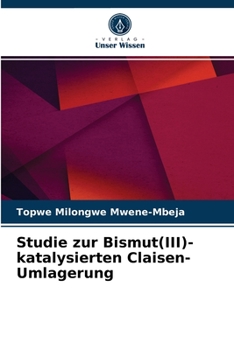 Paperback Studie zur Bismut(III)-katalysierten Claisen-Umlagerung [German] Book