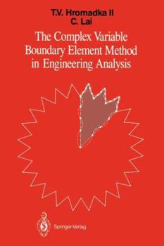 Paperback The Complex Variable Boundary Element Method in Engineering Analysis Book