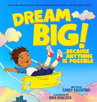 Hardcover Dream Big!: Because Anything Is Possible Book