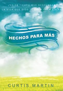 Paperback Hechos para más: ¿No es tiempo que descubras la vida que dios te creo para vivir? (Made for More Spanish Edition) [Spanish] Book