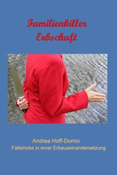 Paperback Familienkiller Erbschaft: Erbschaftauseinandersetzung -Fallstricke Vermeiden Tipps F [German] Book