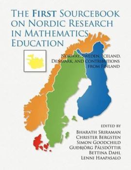 The First Sourcebook on Nordic Research in Mathematics Education: Norway, Sweden, Iceland, Denmark and Contributions from Finland