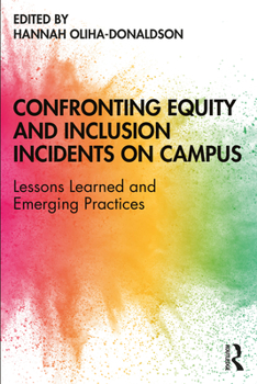 Paperback Confronting Equity and Inclusion Incidents on Campus: Lessons Learned and Emerging Practices Book