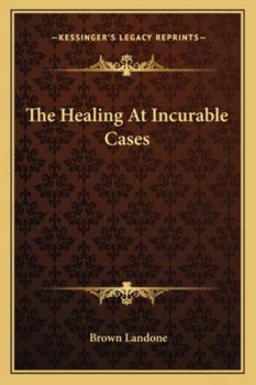 Paperback The Healing At Incurable Cases Book