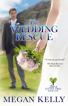 Paperback The Wedding Rescue: Love in Little Tree, Book One Book