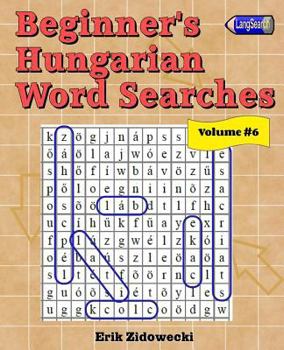 Paperback Beginner's Hungarian Word Searches - Volume 6 [Hungarian] Book