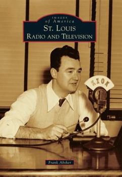 St. Louis Radio and Television - Book  of the Images of America: Missouri