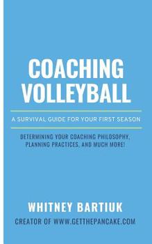 Paperback Coaching Volleyball: A Survival Guide for Your First Season Book
