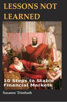 Paperback Lessons Not Learned: 10 Steps to Stable Financial Markets Book