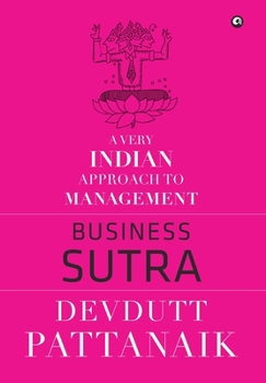 Hardcover Business Sutra: A Very Indian Approach to Management Book