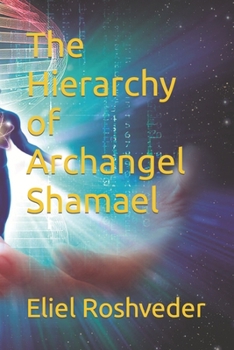 The Hierarchy of Archangel Shamael
