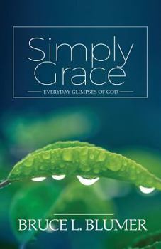 Paperback Simply Grace: Everyday Glimpses of God Book