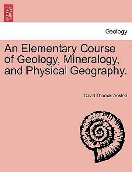 Paperback An Elementary Course of Geology, Mineralogy, and Physical Geography. Second Edition. Book