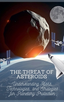 Paperback The Threat of Asteroids Book