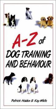Paperback The A-Z of Dog Training and Behavioural Problems Book