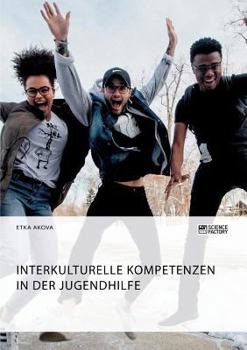 Paperback Interkulturelle Kompetenzen in der Jugendhilfe [German] Book