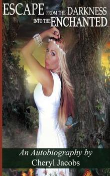 Paperback Escape From The Darkness Into The Enchanted Book