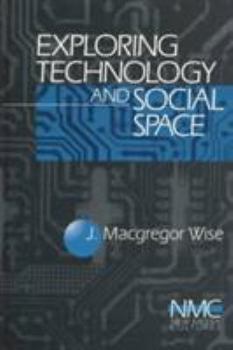 Hardcover Exploring Technology and Social Space Book