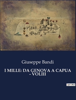 Paperback I Mille: Da Genova a Capua - Voliii [Italian] Book