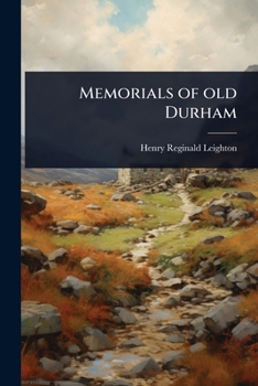 Paperback Memorials of old Durham Book