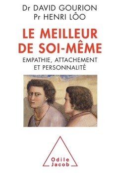 Paperback The Best of Yourself / Le Meilleur de soi-même: Empathie, attachement et personnalité [French] Book