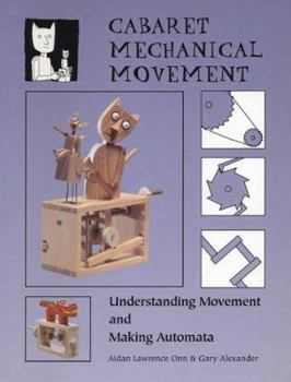 Spiral-bound Cabaret Mechanical Movement: Understanding Movement and Making Automata Book