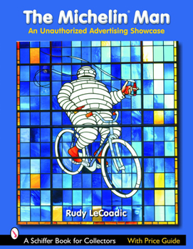 Paperback The Michelin(r) Man: An Unauthorized Advertising Showcase Book