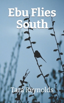 Paperback Ebu Flies South: A Chestnut-Sided Warbler on his First Migration Book