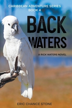 Back Waters: A Rick Waters Novel - Book #4 of the Rick Waters