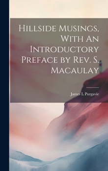 Hardcover Hillside Musings, With An Introductory Preface by Rev. S. Macaulay Book