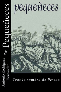 Paperback Pequeñeces: Tras la sombra de Pessoa [Spanish] Book