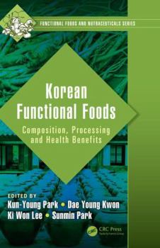 Hardcover Korean Functional Foods: Composition, Processing and Health Benefits Book