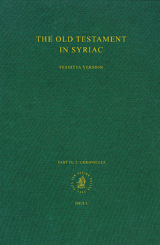 Hardcover The Old Testament in Syriac According to the Peshi&#7789;ta Version, Part IV Fasc. 2. Chronicles [Syriac] Book