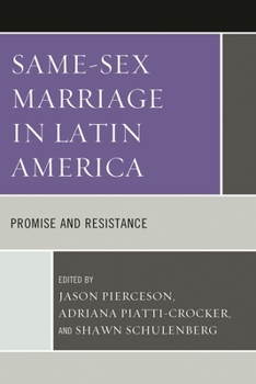 Hardcover Same-Sex Marriage in Latin America: Promise and Resistance Book