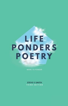 Paperback Life Ponders Poetry: Third Edition Book