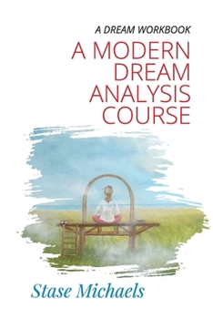 Paperback A Dream Workbook: A Modern Dream Analysis Course Book