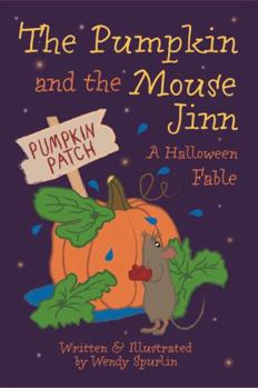 The Pumpkin and the Mouse Jinn: A Halloween Fable