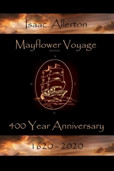 Mayflower Voyage - 400 Year Anniversary 1620 - 2020: Isaac Allerton