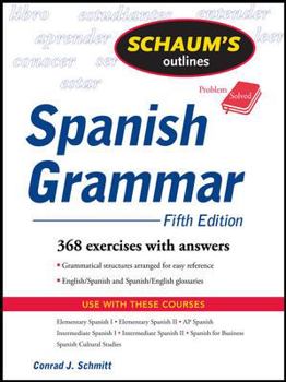 Schaum's Outline of Spanish Grammar - Book  of the Schaum's Outline