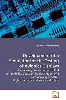 Paperback Development of a Simulator for the Testing of Avionics Displays Book