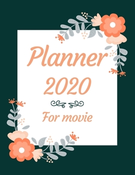 Paperback Planner 2020 for movie: Jan 1, 2020 to Dec 31, 2020: Weekly & Monthly Planner + Calendar Views (2020 Pretty Simple Planners) Book